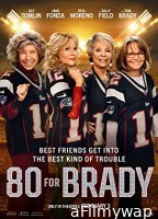 80 for Brady (2023) HQ Bengali Dubbed Movie