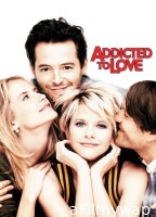 Addicted To Love (1997) ORG Hindi Dubbed Movie