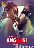 Angoori (2023) Part 2 UllU Hindi Web Series