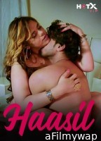 Haasil (2024) HotX Hindi Hot Short Film
