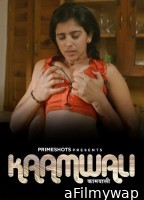 Kaamwali (2023) S01 E04 Primeshots Hindi Web Series