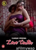 Love Center (2023) S01 E01 Kangan Hindi Web Series