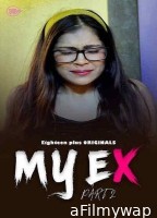 My Ex 2 (2023) 18Plus Hindi Short Film