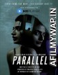 Parallel (2022) Hindi Season 1 Complete Show