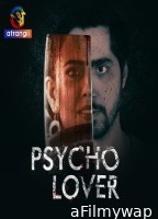 Psycho Lover (2024) Atrangii Hindi Short Flim