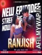 Ranjish (2023) S01 E06 Hunters Hindi Web Series
