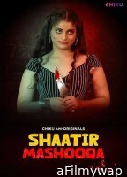 Shaatir Mashooqa (2023) Chikuapp Hindi Short Film