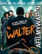Walter (2019) Unofficial Hindi Dubbed Movie
